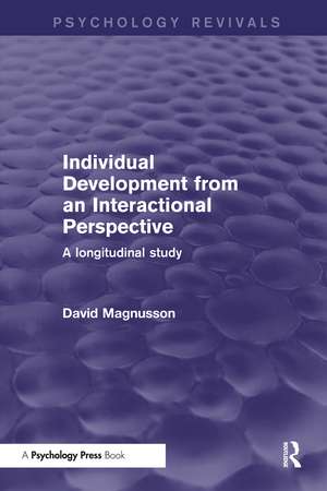 Individual Development from an Interactional Perspective: A Longitudinal Study de David Magnusson