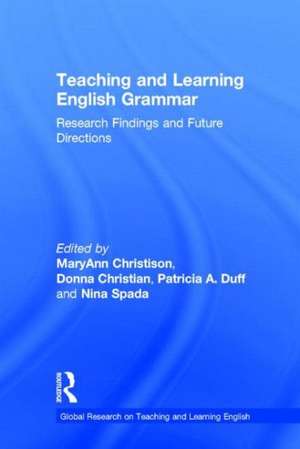 Teaching and Learning English Grammar: Research Findings and Future Directions de MaryAnn Christison