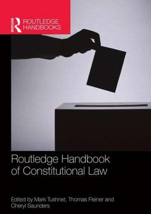 Routledge Handbook of Constitutional Law de Mark Tushnet