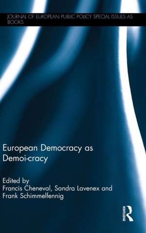 European Democracy as Demoi-cracy de Francis Cheneval