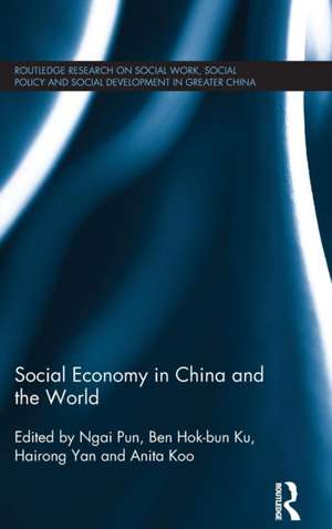 Social Economy in China and the World de Ngai Pun