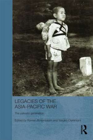 Legacies of the Asia-Pacific War: The Yakeato Generation de Roman Rosenbaum