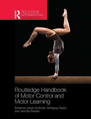 Routledge Handbook of Motor Control and Motor Learning de Albert Gollhofer