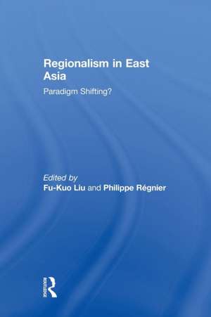 Regionalism in East Asia de Fu-kuo Liu