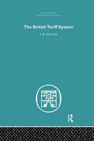 The British Tariff System de E.B. McGuire