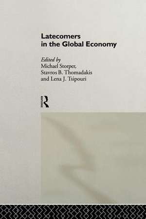 Latecomers in the Global Economy de Michael Storper