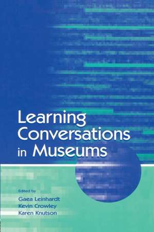 Learning Conversations in Museums de Gaea Leinhardt