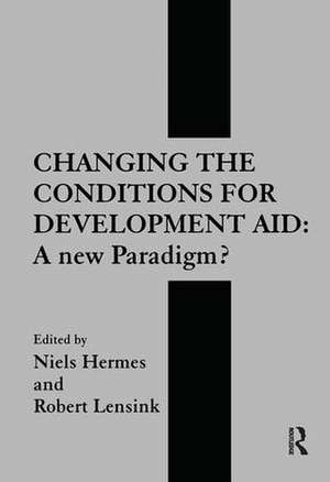 Changing the Conditions for Development Aid: A New Paradigm? de Neils Hermes