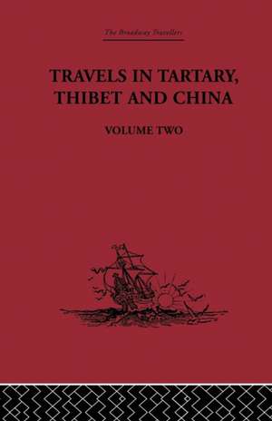 Travels in Tartary Thibet and China, Volume Two: 1844-1846 de Gabet