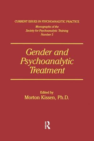 Gender And Psychoanalytic Treatment de Morton Kissen