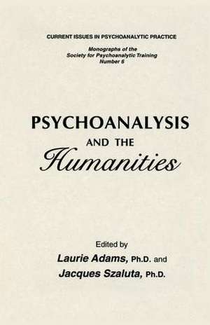 Psychoanalysis And The Humanities de Laurie Adams