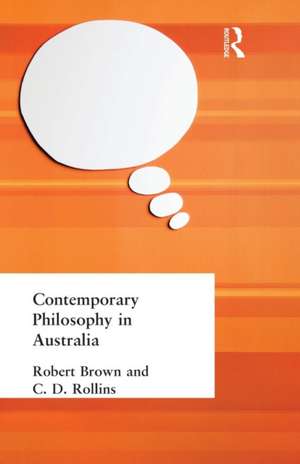 Contemporary Philosophy in Australia de Robert and Rollins Brown