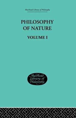 Hegel's Philosophy of Nature: Volume I Edited by M J Petry de G W F Hegel