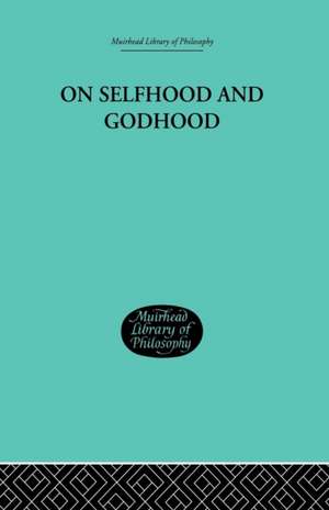 On Selfhood and Godhood de C A Campbell