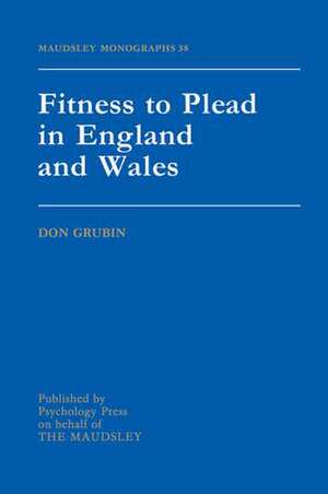 Fitness To Plead In England And Wales de Donald Grubin