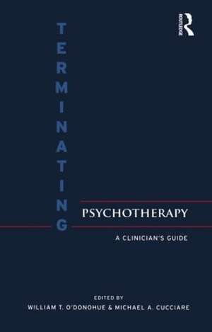 Terminating Psychotherapy: A Clinician's Guide de William T. O'Donohue