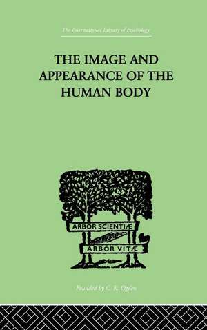 The Image and Appearance of the Human Body de Paul Schilder