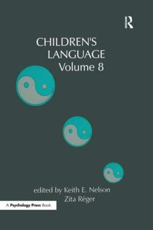 Children's Language: Volume 8 de Keith E. Nelson