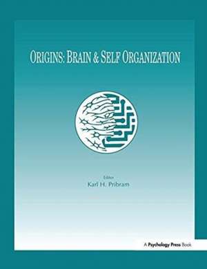 Origins: Brain and Self Organization de Karl H. Pribram