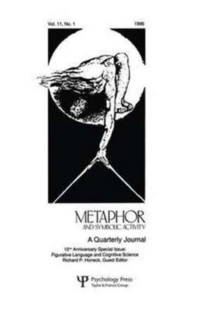 Figurative Language and Cognitive Science: A Special Issue of metaphor and Symbolic Activity de Richard P. Honeck