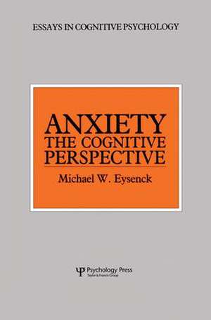 Anxiety: The Cognitive Perspective de Michael W. Eysenck