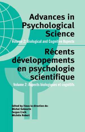 Advances in Psychological Science, Volume 2: Biological and Cognitive Aspects de Fergus Craik