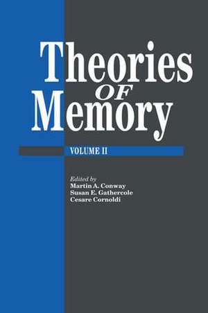 Theories Of Memory II de Martin A. Conway