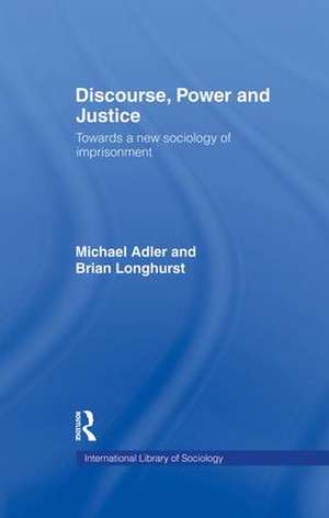 Discourse Power and Justice de Michael Adler