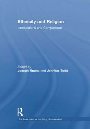 Ethnicity and Religion: Intersections and Comparisons de Joseph Ruane