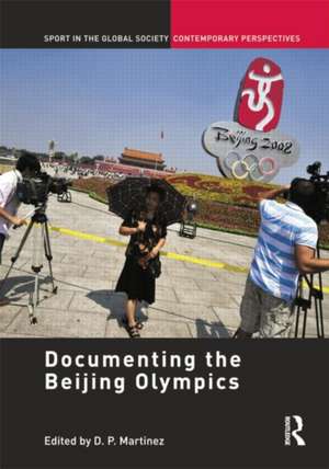 Documenting the Beijing Olympics de D.P. Martinez