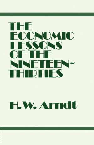 Economic Lessons of the 1930s de H. W. Arndt