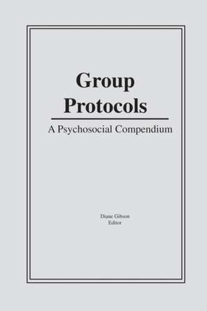 Group Protocols: A Psychosocial Compendium de Diane Gibson