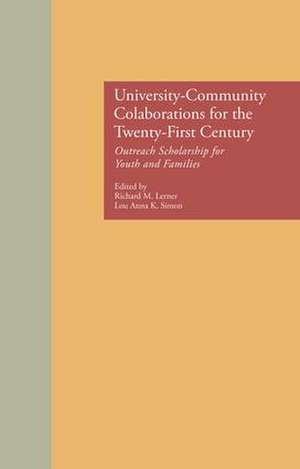 University-Community Collaborations for the Twenty-First Century: Outreach Scholarship for Youth and Families de Richard M. Lerner