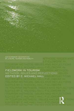 Fieldwork in Tourism: Methods, Issues and Reflections de Michael C. Hall