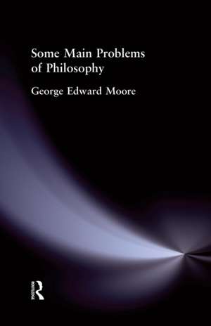 Some Main Problems of Philosophy de George Edward Moore