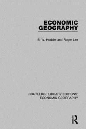 Economic Geography de B. W. Hodder