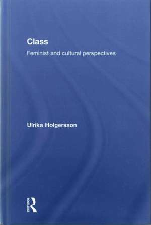 Class: Feminist and cultural perspectives de Ulrika Holgersson