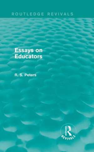 Essays on Educators de R. S. Peters