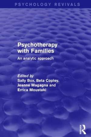 Psychotherapy with Families: An Analytic Approach de Sally Box