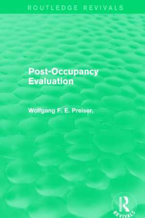 Post-Occupancy Evaluation (Routledge Revivals) de Wolfgang F. E. Preiser