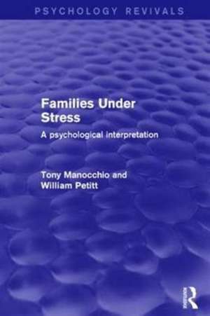 Families Under Stress: A Psychological Interpretation de Tony Manocchio