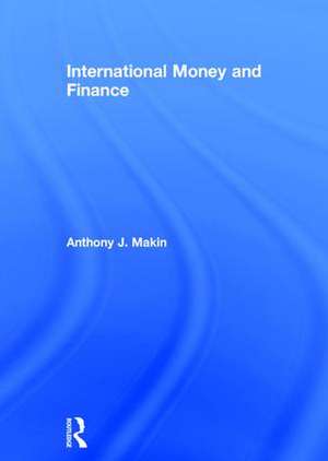 International Money and Finance de Anthony J. Makin