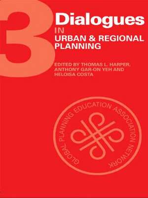 Dialogues in Urban and Regional Planning: Volume 3 de Thomas Harper