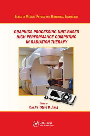 Graphics Processing Unit-Based High Performance Computing in Radiation Therapy de Xun Jia