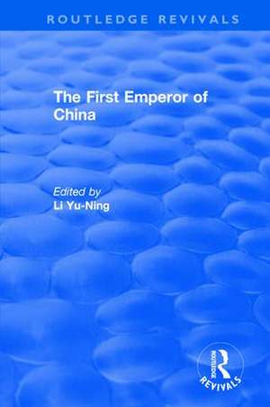 The First Emperor of China de Li Yu-Ning