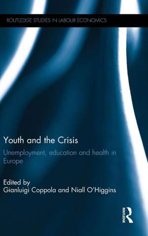 Youth and the Crisis: Unemployment, education and health in Europe de Gianluigi Coppola