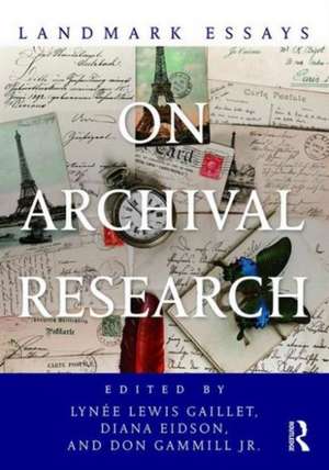 Landmark Essays on Archival Research de Lynee Lewis Gaillet