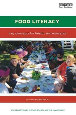 Food Literacy: Key concepts for health and education de Helen Vidgen