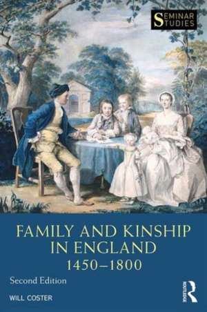 Family and Kinship in England 1450-1800 de Will Coster