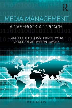 Media Management: A Casebook Approach de Ann Hollifield